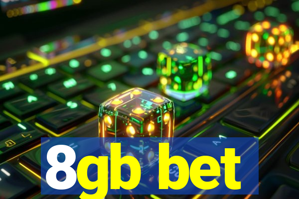8gb bet
